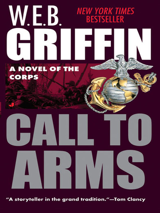 Title details for Call to Arms by W.E.B. Griffin - Available